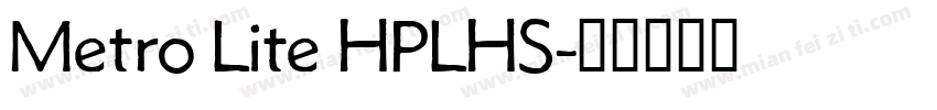 Metro Lite HPLHS字体转换